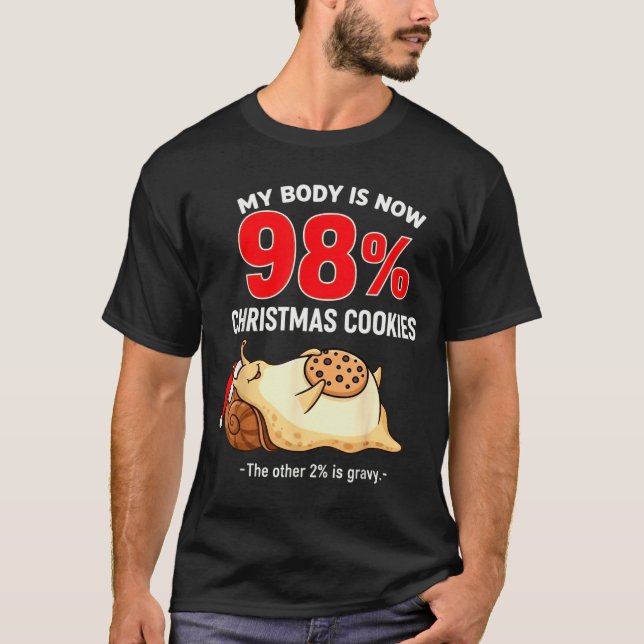 My Body Is 98% Christmas Cookies Funny Snail Pajam T-Shirt (Front)