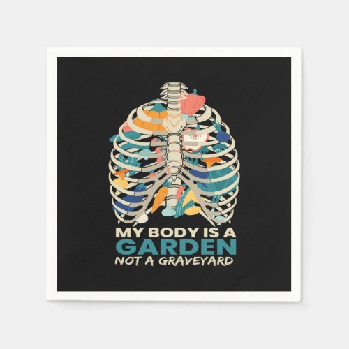 MY Body Is A Garden Vegan Vegans Napkins