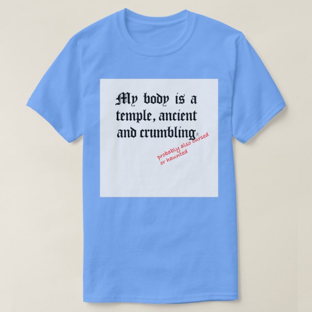 My Body is a Temple T-Shirt (Design Front)