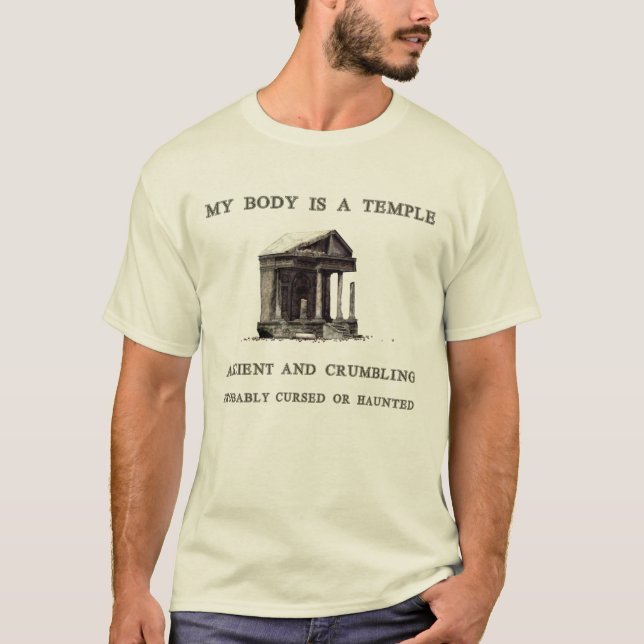My body is a temple T-Shirt (Front)