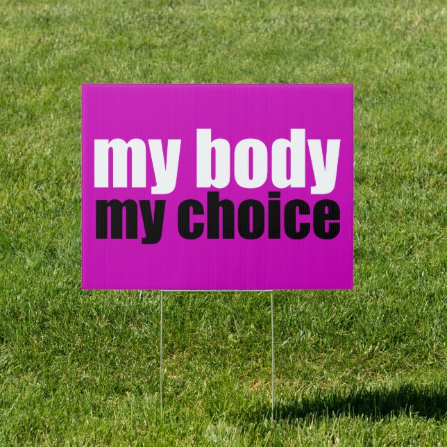 My Body My Choice Bold Pink Feminist Yard Sign (Insitu)