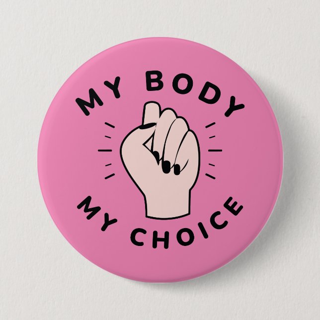 My Body My Choice Button (Front)