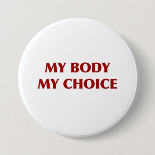 My Body, My Choice Button