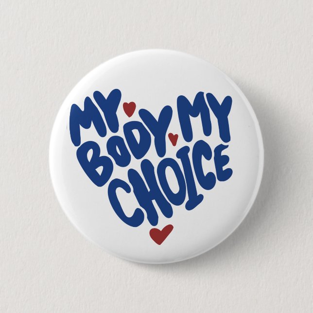 My Body My Choice Button (Front)