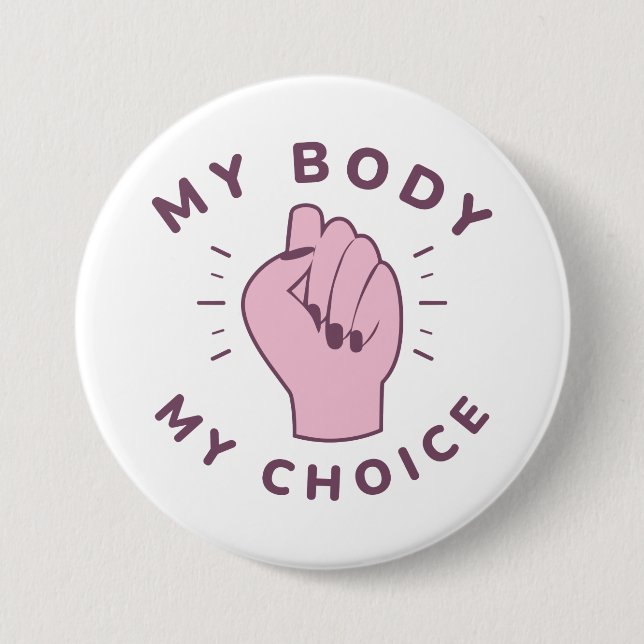 My Body My Choice Button (Front)
