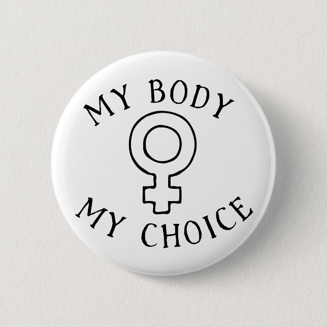 My Body My Choice Button (Front)