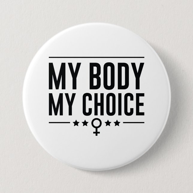 My Body My Choice Button (Front)
