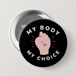 My Body My Choice Button