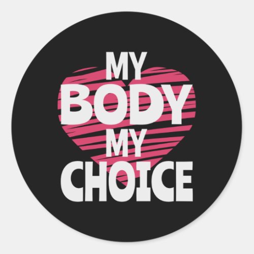 My Body My Choice Classic Round Sticker