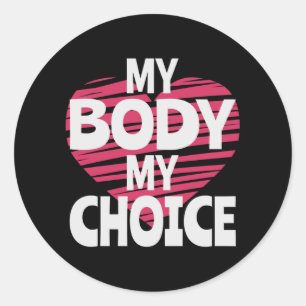 My Body My Choice Classic Round Sticker