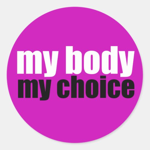 My Body My Choice Classic Round Sticker