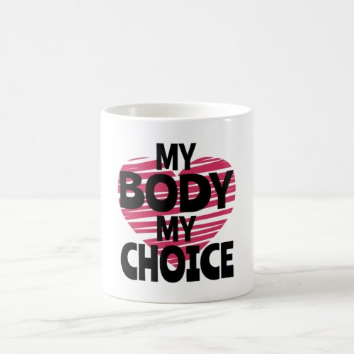 My Body My Choice Coffee Mug