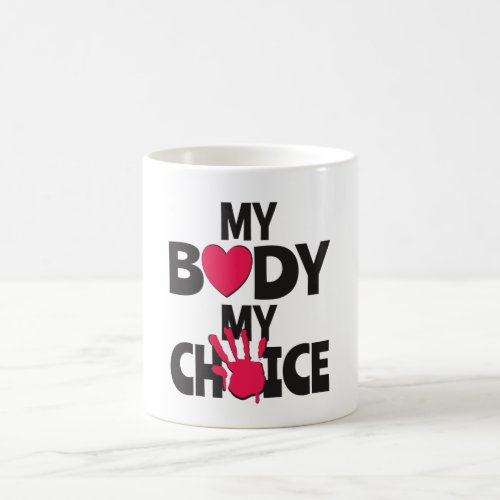 My Body My Choice Coffee Mug