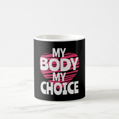 My Body My Choice Coffee Mug