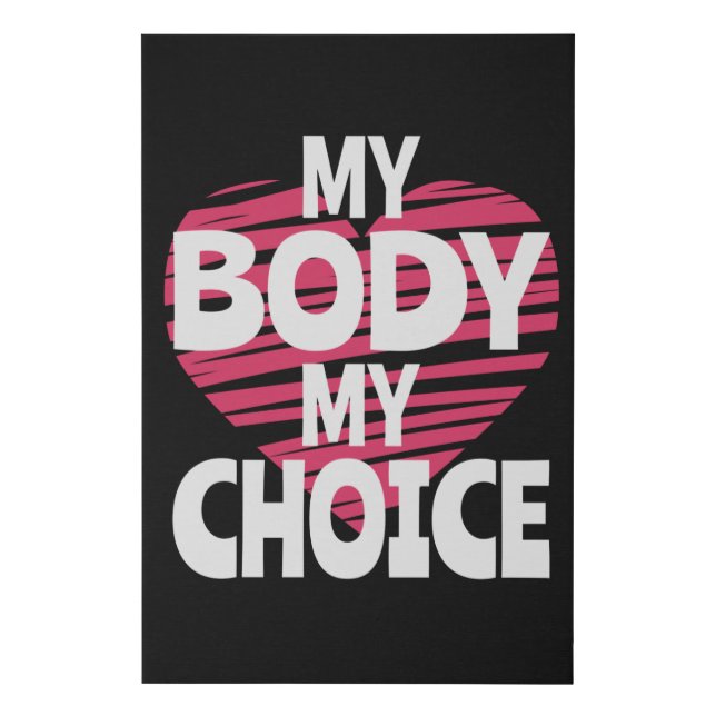 My Body My Choice Faux Canvas Print (Front)