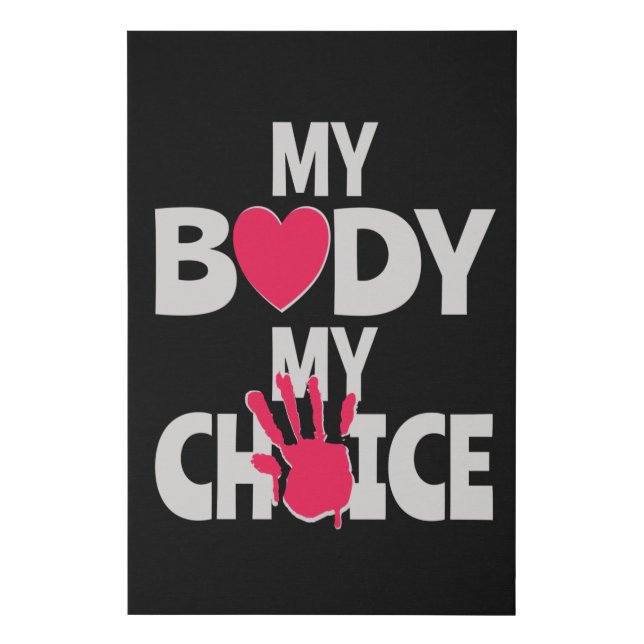 My Body My Choice Faux Canvas Print (Front)
