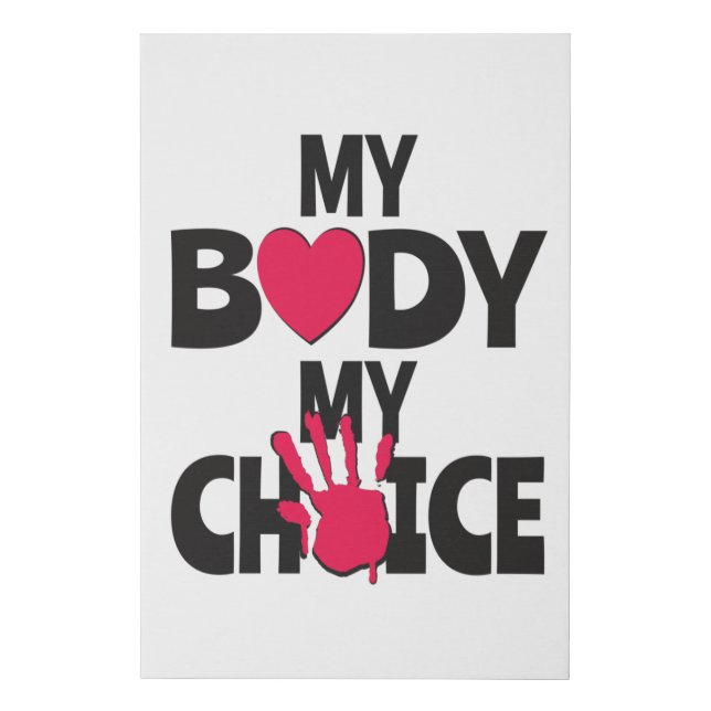 My Body My Choice Faux Canvas Print (Front)