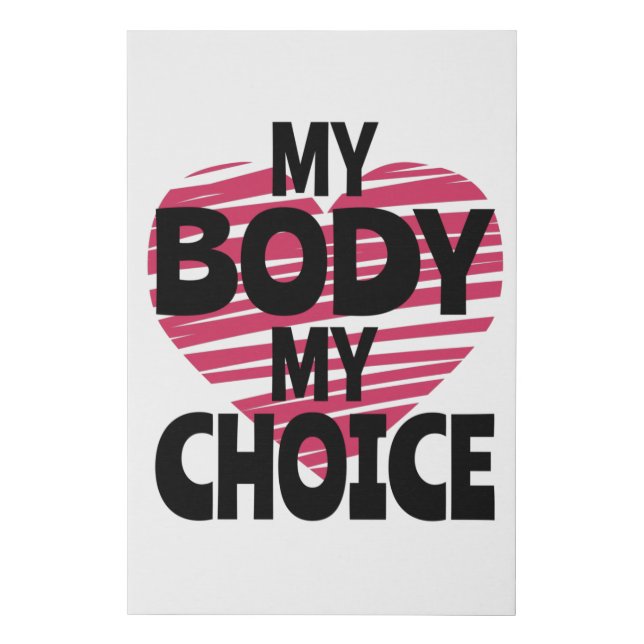 My Body My Choice Faux Canvas Print (Front)