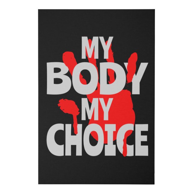 My Body My Choice Faux Canvas Print (Front)