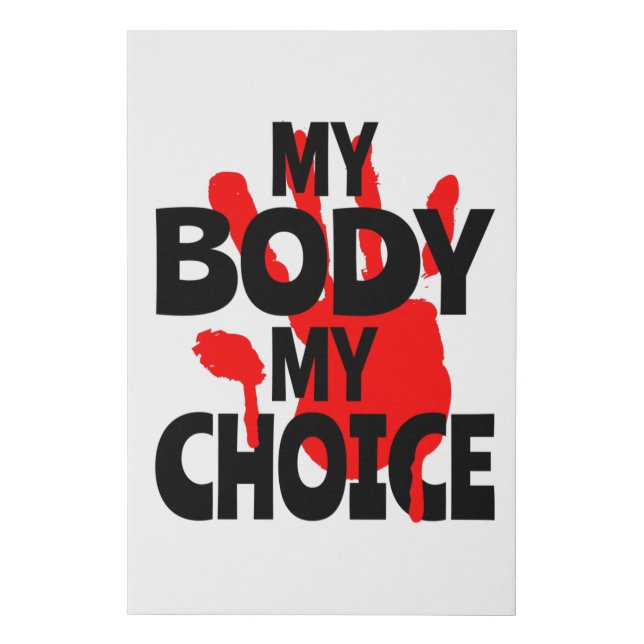 My Body My Choice Faux Canvas Print (Front)