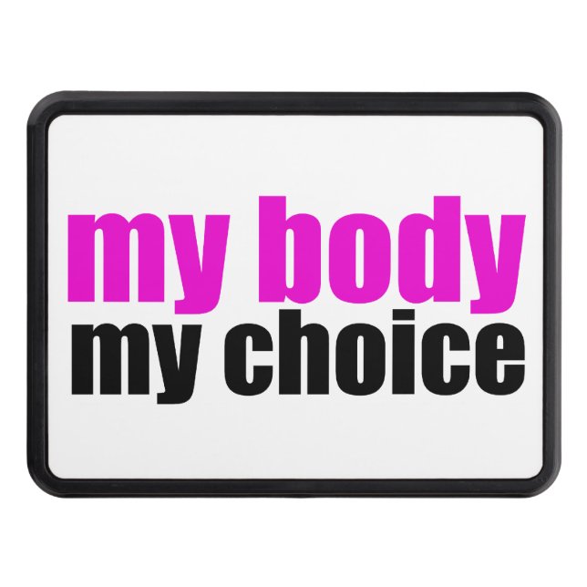 My Body My Choice Feminist Hitch Cover (Front)