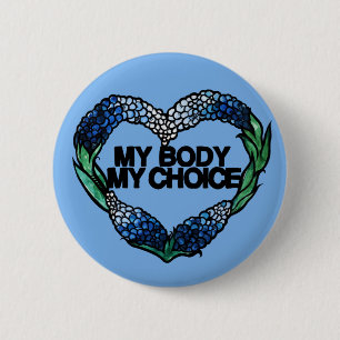 My Body My Choice Feminist Pro-choice              Button