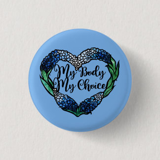 My Body My Choice Feminist Pro-choice              Button