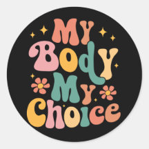 My Body My Choice Feminist Pro choice