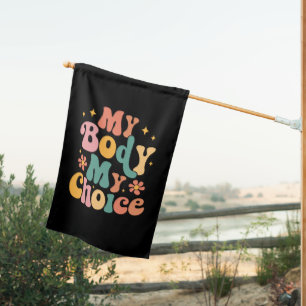 My Body My Choice Feminist Pro choice House Flag