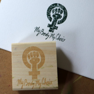 My Body My Choice Feminist Pro-choice Rubber Stamp