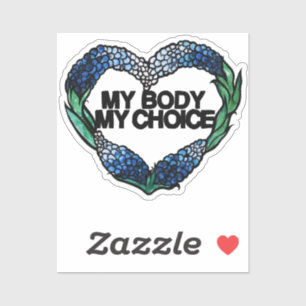 My Body My Choice Feminist Pro-choice Sticker
