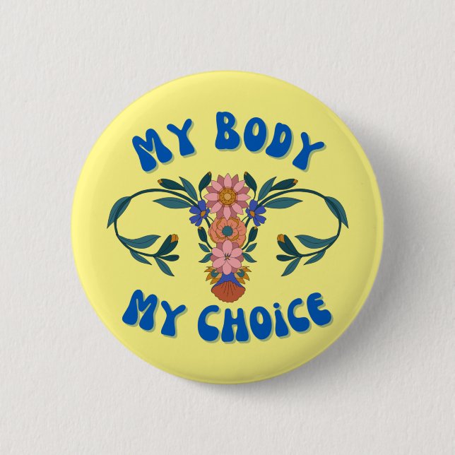 My Body My Choice Floral Uterus Pro-Choice  Button (Front)