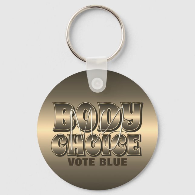 My Body My Choice Gold Keychain (Front)