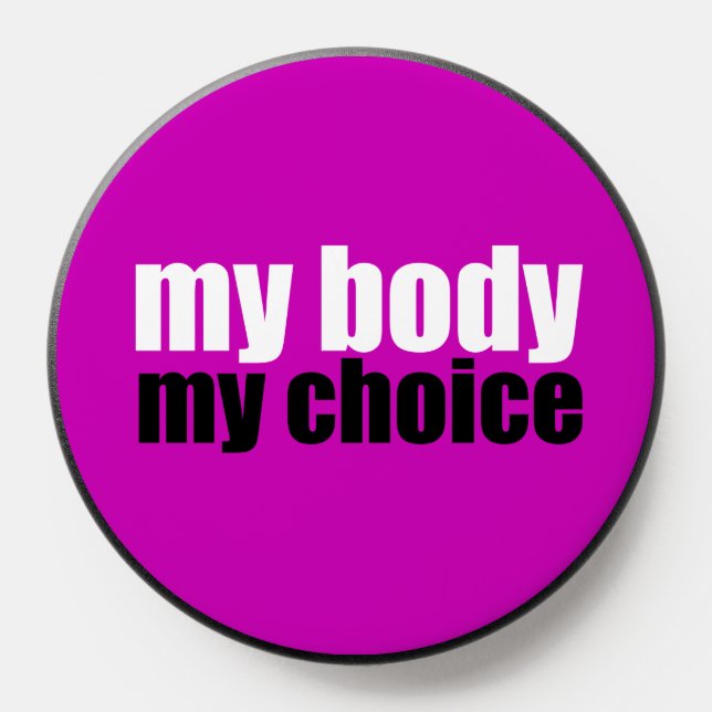 My Body My Choice Hot Pink Pro Choice Feminist PopSocket (Popsocket)