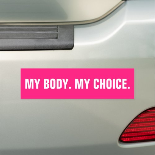 My body my choice hot pink white abortion rights car magnet