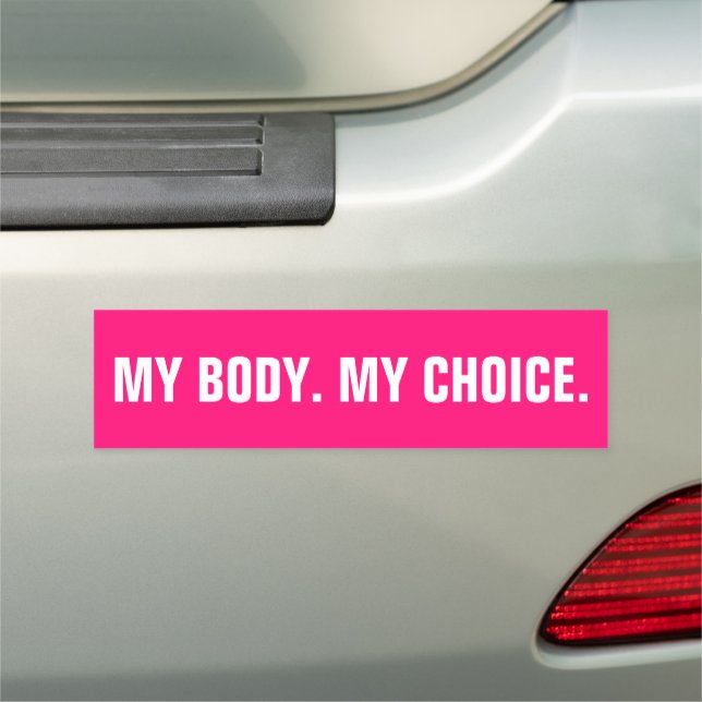 My body my choice hot pink white abortion rights car magnet (In Situ)