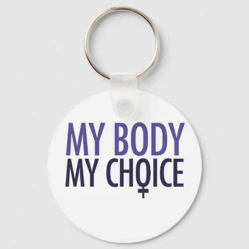 My Body My Choice Keychain