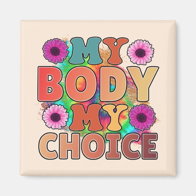 My Body, My Choice  Magnet (Front)