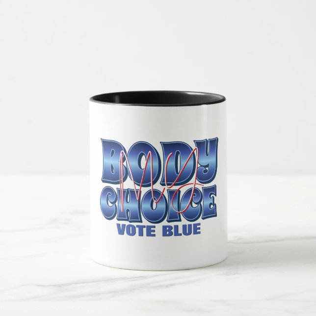 My Body My Choice Mug (Center)
