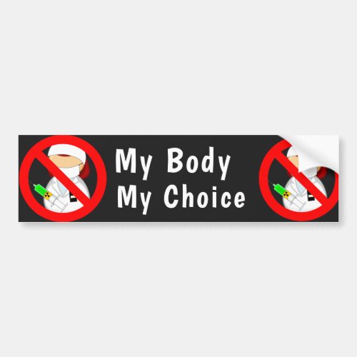My Body My Choice no vax T_Shirt Bumper Sticker
