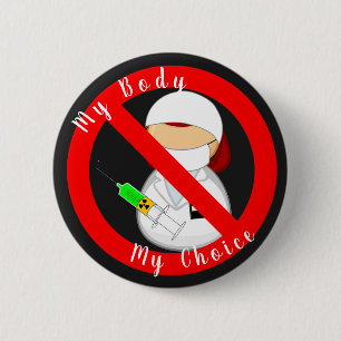 My Body, My Choice (no vax) T-Shirt Button