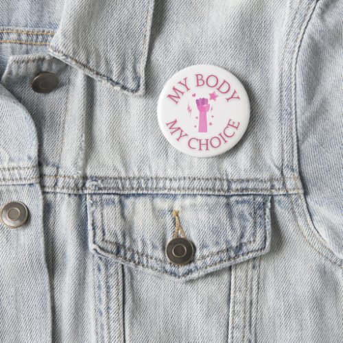 My Body My Choice Pink Fist Feminist  Button