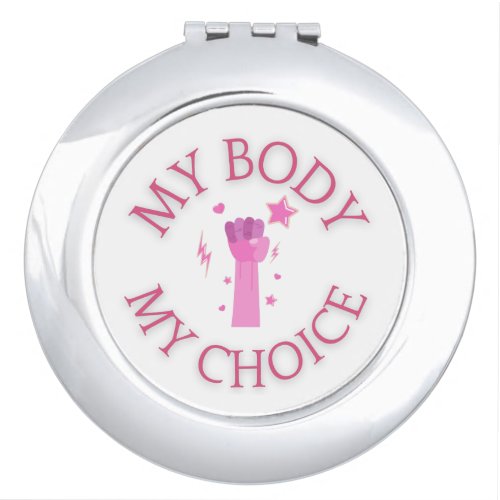 My Body My Choice Pink Fist Feminist  Compact Mirror