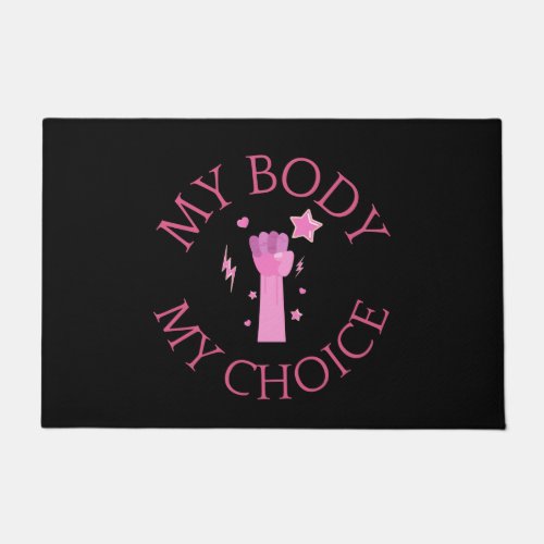 My Body My Choice Pink Fist Feminist  Doormat