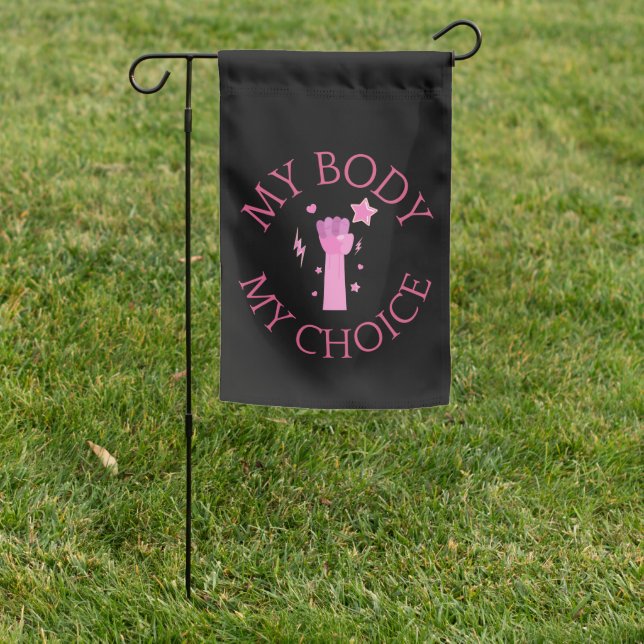My Body My Choice Pink Fist Feminist  Garden Flag (In SItu)