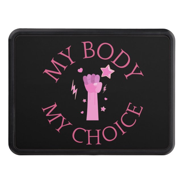My Body My Choice Pink Fist Feminist  Hitch Cover (Front)