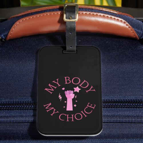 My Body My Choice Pink Fist Feminist  Luggage Tag