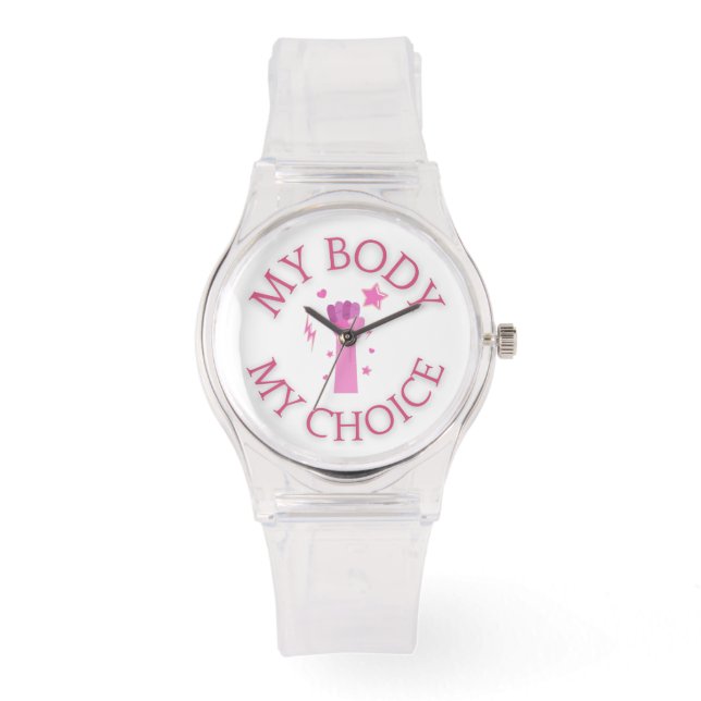 My Body My Choice Pink Fist Feminist  Watch (Front)