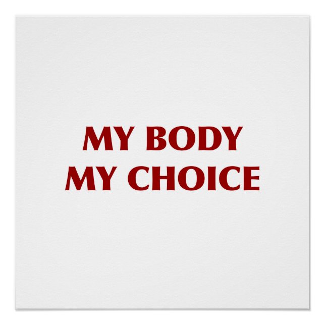 My Body, My Choice Poster (Front)