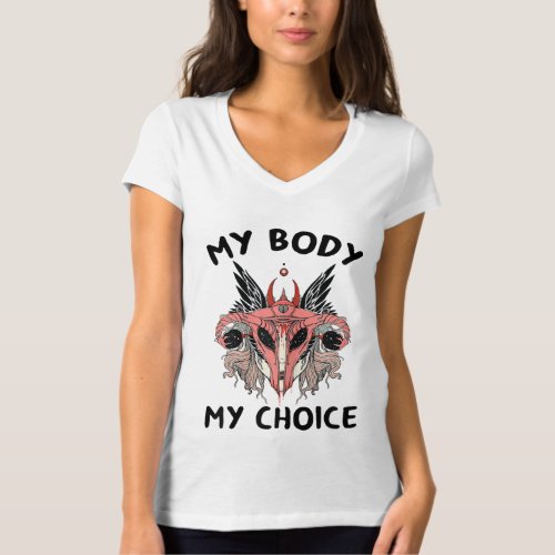 My Body My Choice Pro_Choice Feminist Abortion T_Shirt